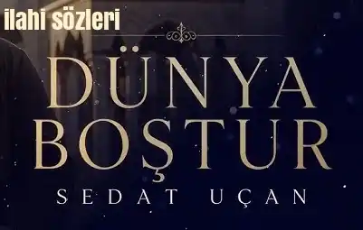 Sedat Uçan – Dünya Boştur İlahisi