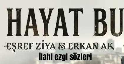 Eşref Ziya - Erkan Ak Hayat Bu