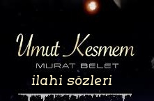 MURAT BELET - UMUT KESMEM